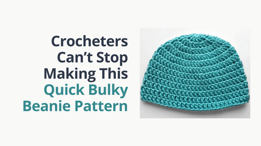 Crochet a warm, stylish bulky beanie in under an hour! Free pattern includes all sizes from baby to adult.