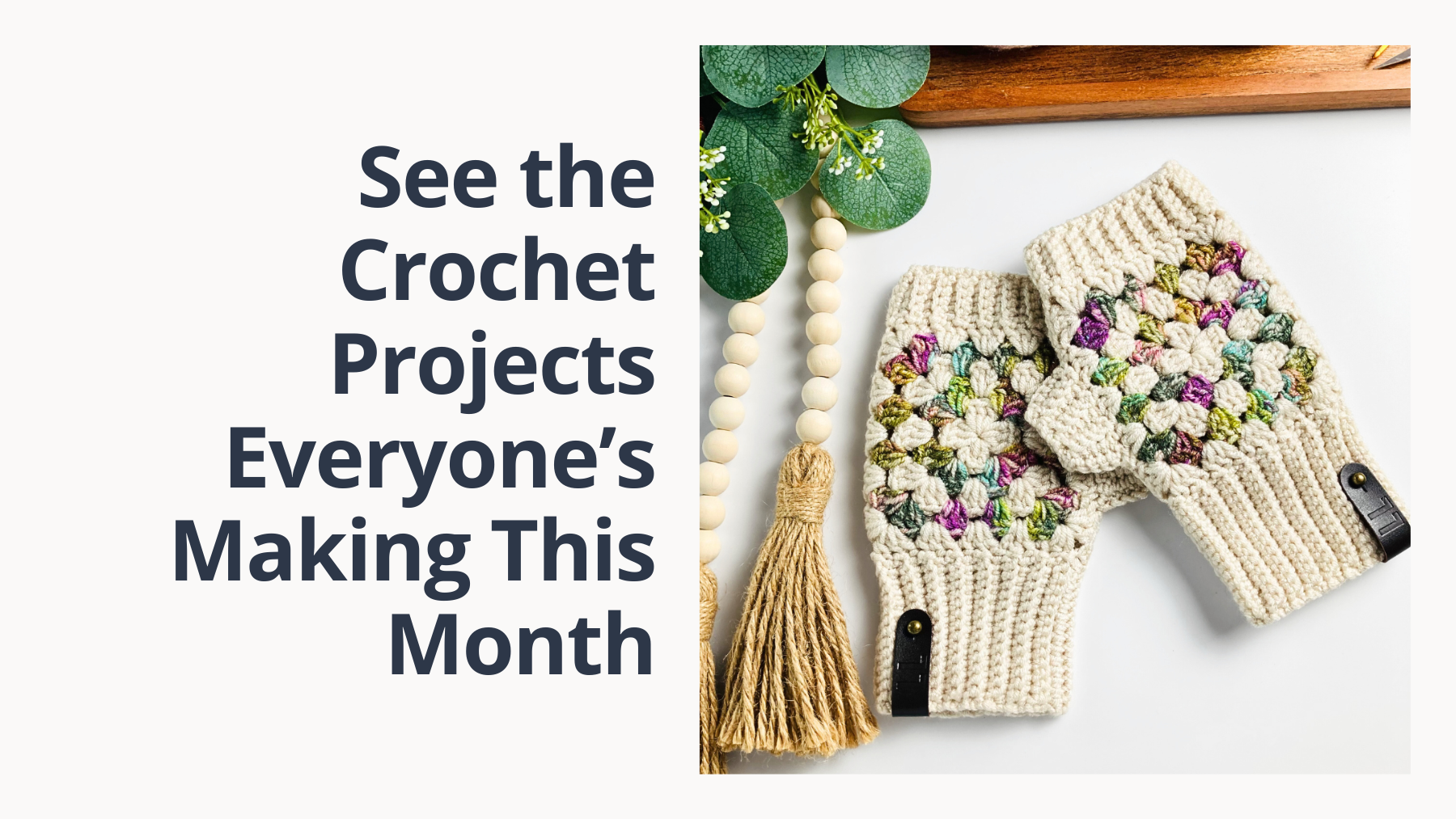 Discover this month’s trending crochet makes—an Autumn Scarf, Boho Scrunchie, and Granny Square Gloves you’ll love.